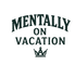 Mentally On Vacation - Home